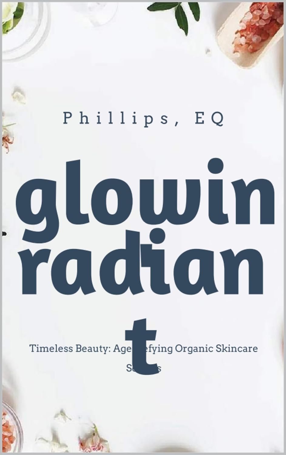Timeless Beauty-Age-Defying organic Skincare Secrets: Unlock Inner Beauty, Radiate Confidence, and Live Your Brightest Life