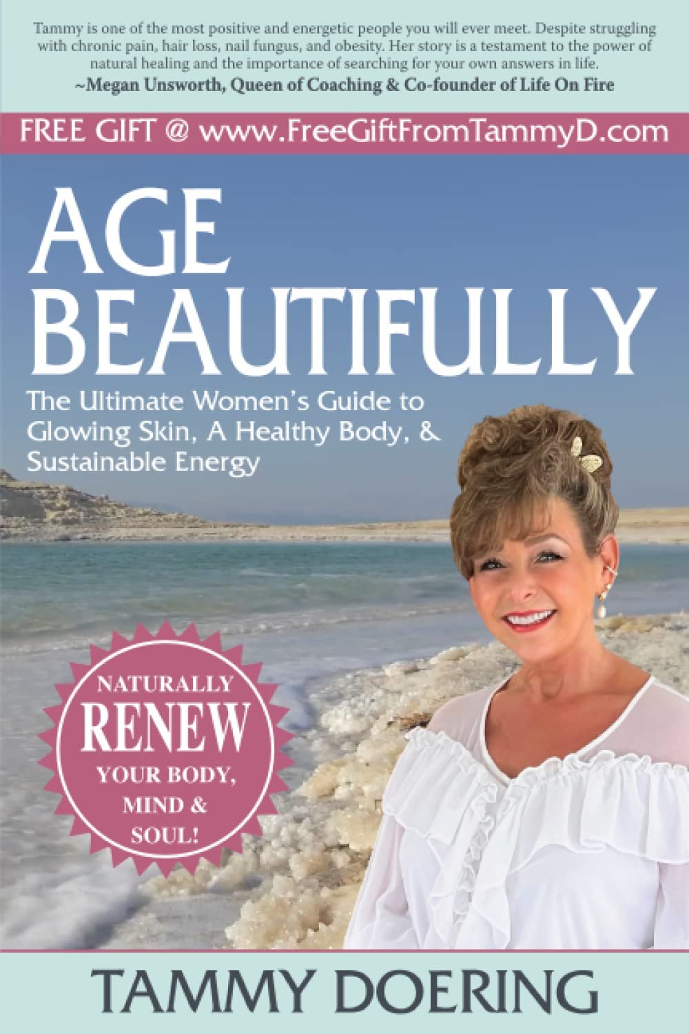 Age Beautifully: The Ultimate Women’s Guide to Glowing Skin, A Healthy Body, and Sustainable Energy
